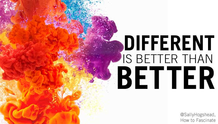 Different is better than better